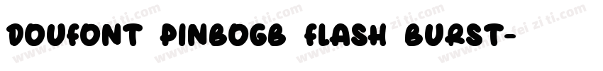 DouFont PinboGB Flash Burst字体转换